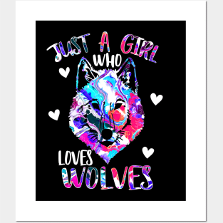 Just a girl who loves wolves Posters and Art